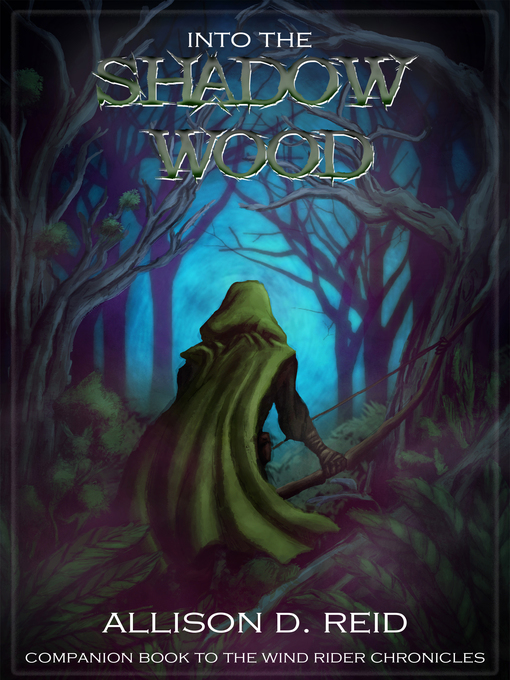 Title details for Into the Shadow Wood by Allison D. Reid - Available